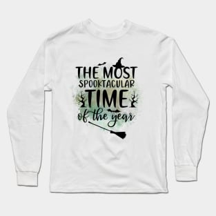 The Most Spooktacular Time Of The Year In Green Long Sleeve T-Shirt